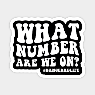 What number are we on Funny dance dad Magnet