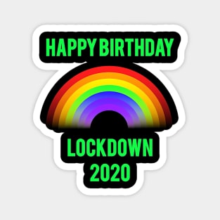 Happy Birthday Lockdown 2020 Magnet