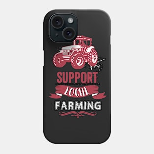 Support Local Farming Shirt Famers Farms Red Black design Phone Case