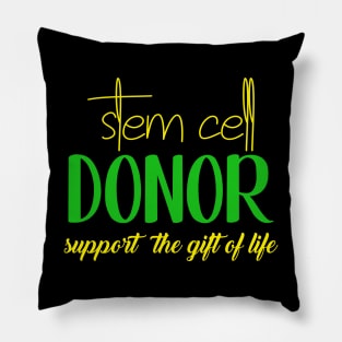 STEM CELL DONOR Pillow