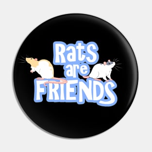 Rats are Friends Pin