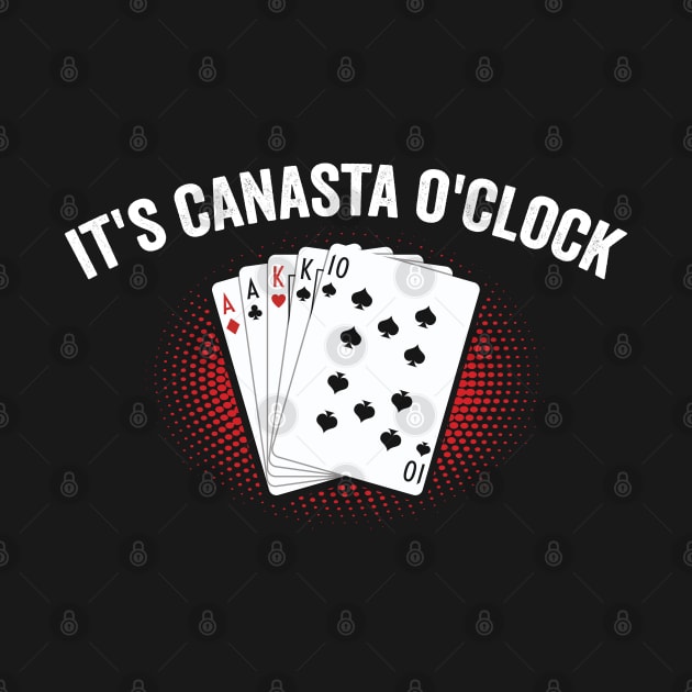 It's Canasta O'clock - canasta lover by Be Cute 