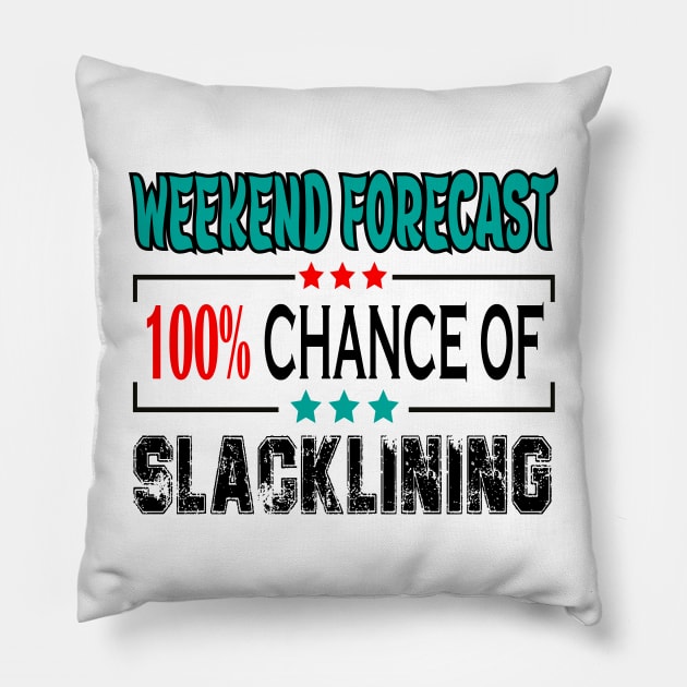 Slacklining, Weekend forecast 100% chance of Slacklining Pillow by safoune_omar