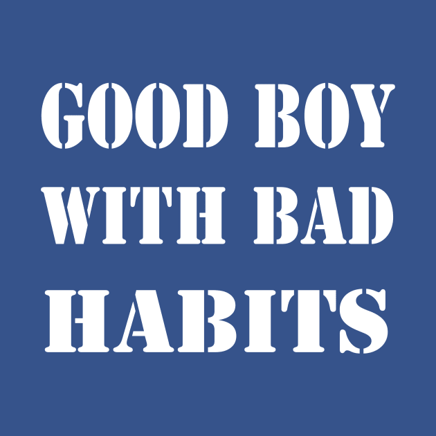 good boy bad habits 1 by Hunters shop