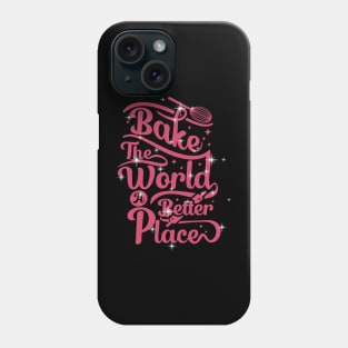 Bake - The world a better place Phone Case