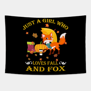 Just A Girl Who Loves Fall & Fox Funny Thanksgiving Gift Tapestry