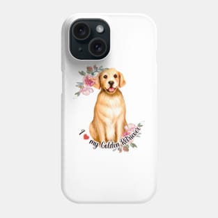 I love my Golden Retriever Cute Dog Watercolor Art Phone Case