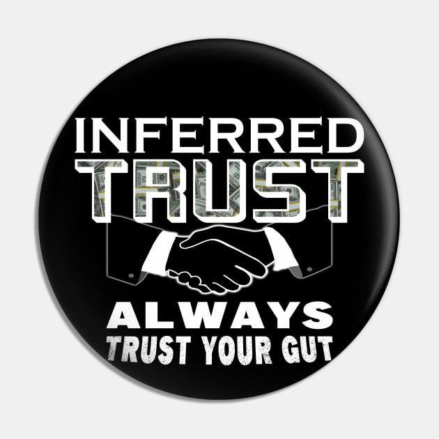 Inferred Trust Series Logo Always Trust Your Gut Design Pin by TF Brands