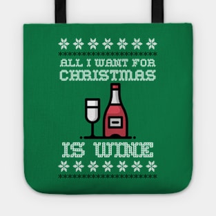 All i want for christmas is wine Tote