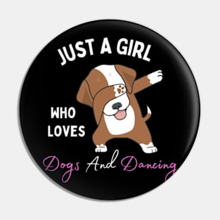 Just-A-Girl-Who-Loves-Dogs-And Dancing Pin