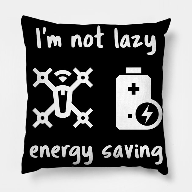 I'm not lazy, energy saving Pillow by Art Deck