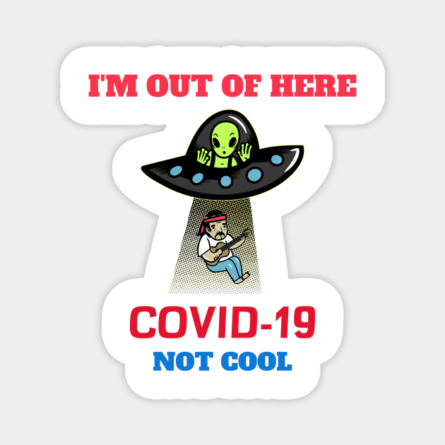 COVID 19 Are you Sick of it?  Beam Me Up! Magnet by alienencounter