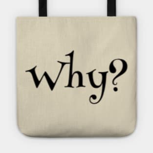 Why? Tote