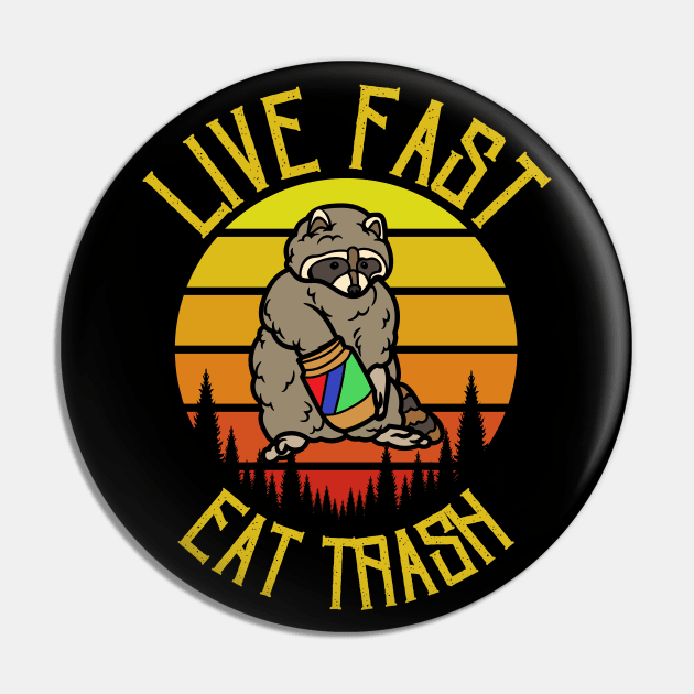 LIVE FAST EAT TRASH Pin by Myartstor 