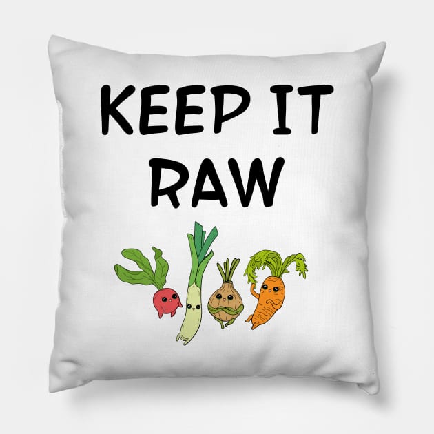 Keep it raw. Some like it raw. Funny food quote. Raw foods diet. Cute happy Kawaii yummy veggies. Carrot, leeks, onion, raddish. Pillow by IvyArtistic