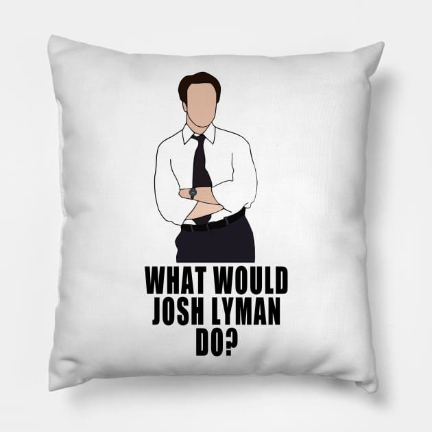 what would josh lyman do? Pillow by aluap1006