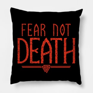 Fear Not Death | Inspirational Quote Design Pillow