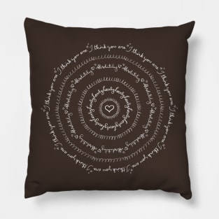 I think you are absolutely lovely - cafe latte Pillow