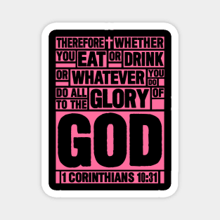 1 Corinthians 10:31 Eat or Drink Magnet