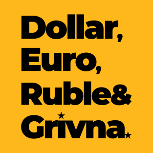 Dollar Euro Ruble & Grivna T-Shirt