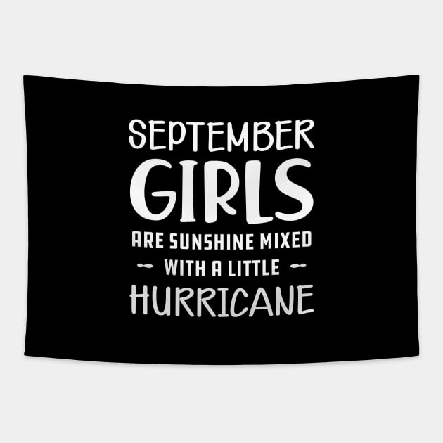 September Girl - September girls are sunshine mixed with a little hurricane Tapestry by KC Happy Shop