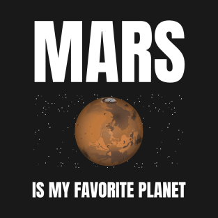 Mars is my favorite planet T-Shirt