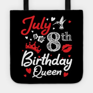 Born On July 8th Happy Birthday Queen Me You Nana Mommy Mama Aunt Sister Wife Cousin Daughter Niece Tote