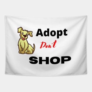 Adopt Don't Shop Tapestry