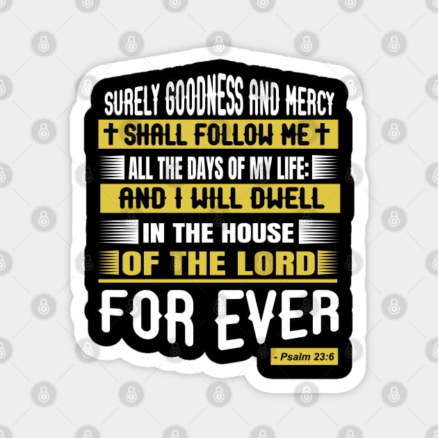 Surely Goodness And Mercy Shall Follow Me All The Days Of My Life Christian Magnet by Douglas's Store 3