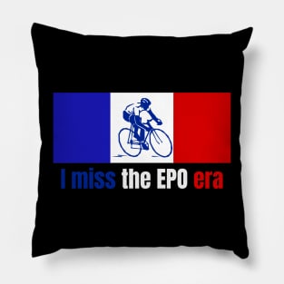 I Miss The EPO Era Cycling Shirt, Le Tour Cycling, French Cycling Shirt, Tour de, France Tour, Le Tour Shirt, Le Tour Jersey Pillow