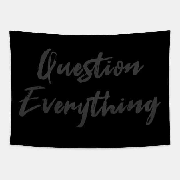 Question Everything Tapestry by Hornak Designs