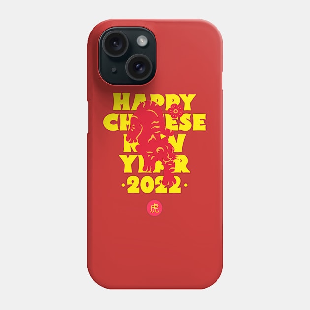 Happy Chinese New Year 2022 tiger Phone Case by Kataclysma