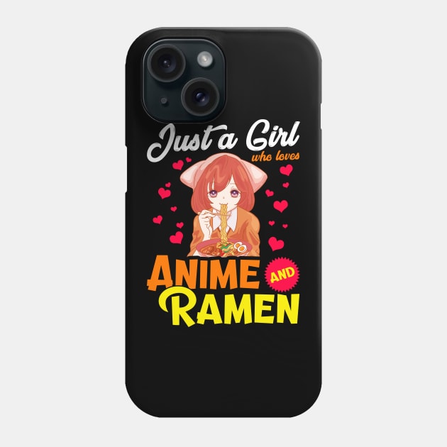 Cute Just A Girl Who Loves Anime & Ramen Foodie Phone Case by theperfectpresents