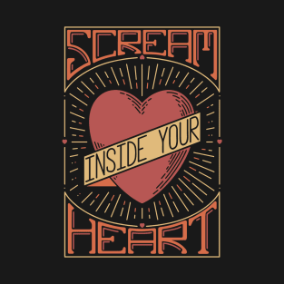 Scream Inside Your Heart (2020 Motto) T-Shirt