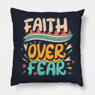 Faith over fear Pillow