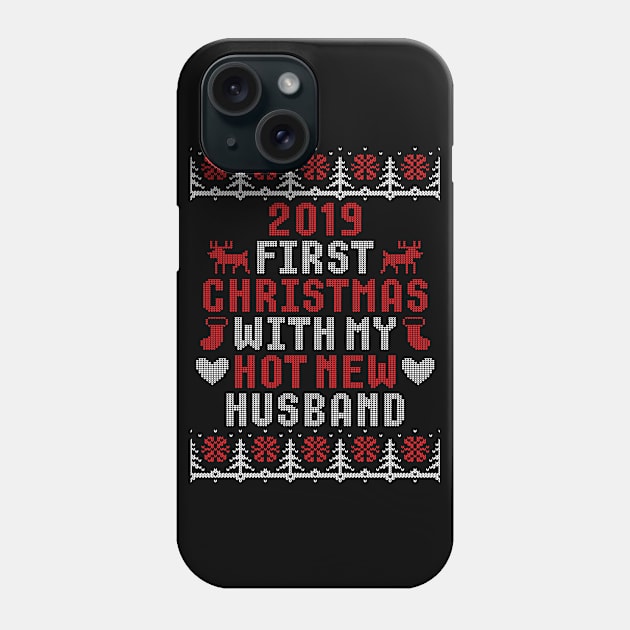 2019 Couple Gift First Christmas With My Hot New Husband Ugly Xmas Phone Case by trendingoriginals