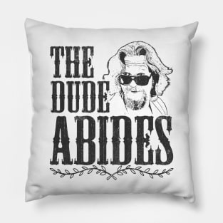 The Dude Abides Pillow