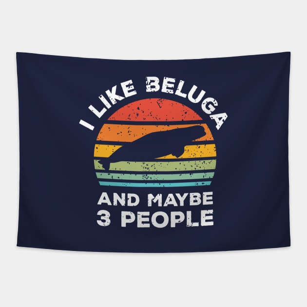 I Like Beluga and Maybe 3 People, Retro Vintage Sunset with Style Old Grainy Grunge Texture Tapestry by Ardhsells