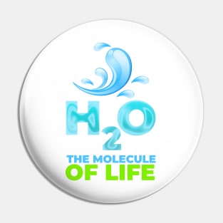 H2O the molecule of life Pin