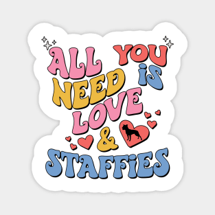 Funny Valentines All You Need Is Love And Staffies Magnet