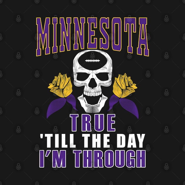 Minnesota Pro Football - Fan Till I'm Through by FFFM