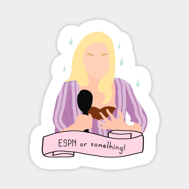 It’s like I have ESPN or something Magnet by rachaelthegreat