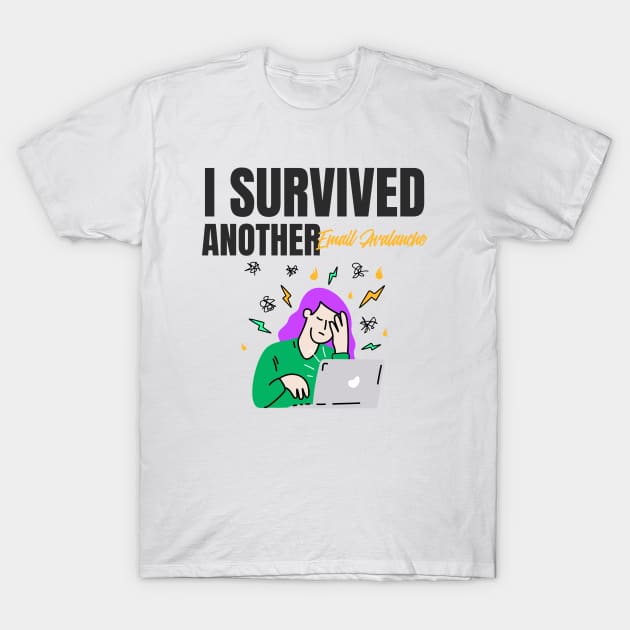 I Survived Another Email Avalanche Work From Home T-Shirt by Lamount Tees