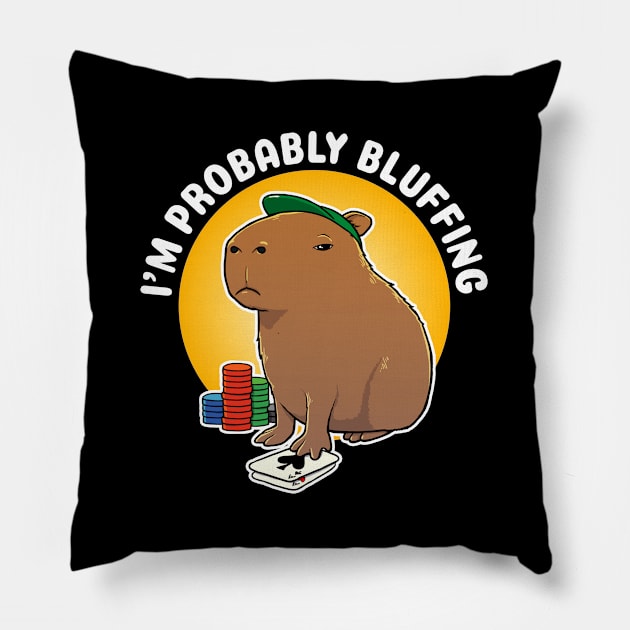 I'm probably bluffing Poker Capybara Cartoon Pillow by capydays