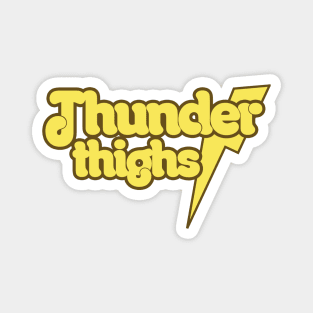 Thunder Thighs Magnet