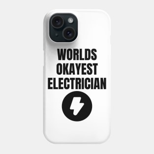 World okayest electrician Phone Case