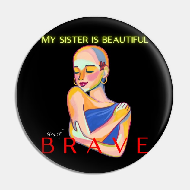 MY SISTER IS BRAVE AND BEAUTIFUL Pin by DD Ventures