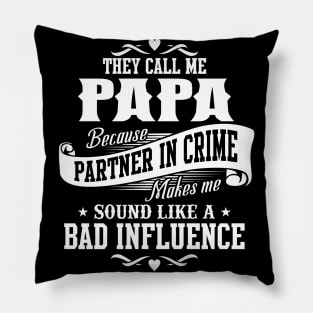 Funny Humor Papa Fathers Day Gifts They Call Me Papa Pillow