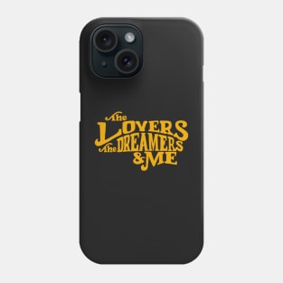 The Lovers, The Dreamers, & Me! Yellow Phone Case