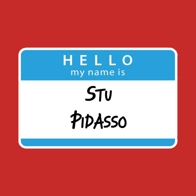 Stu Pidasso by Kleiertees